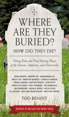 Where Are They Buried? (Revised & Updated for 2019)