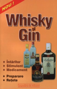 Whisky si Gin - intaritor, stimulent, medicament -