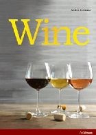 Wine: The Ultimate Guide to the World of Wine