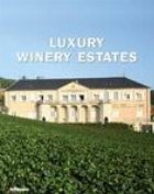 WINERY ESTATES, LUXURY