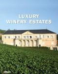 WINERY ESTATES, LUXURY