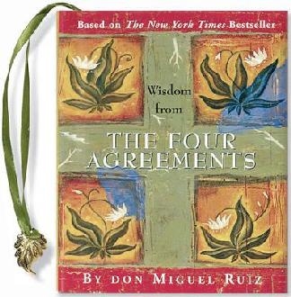 Wisdom from the Four Agreements