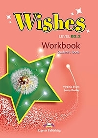 Wishes Level B2.2 Workbook Student's Book (caietul elevului - revizuit 2015)