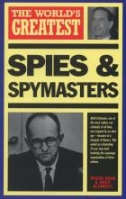 World s Greatest Spies and Spymasters