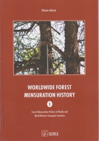 Worldwide Forest Mensuration History, Vol. 1: Forest Mensuration History of Nordic and North-Western European Countries