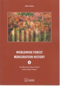 Worldwide Forest Mensuration History, Vol. 2: Forest Mensuration History of Central Eastern European Countries