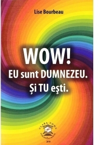 Wow! Eu sunt Dumnezeu. Si tu esti