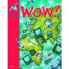 WOW! (Window on the world) Level 1 Student s Book