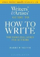 Writers\' & Artists\' Guide to How to Write