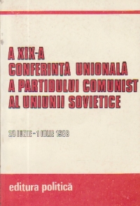 A XIX-a Conferinta Unionala a Partidului Comunist al Uniunii Sovietice (28 iunie - 1 iulie 1988)