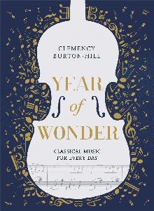 YEAR OF WONDER: Classical Music for Every Day