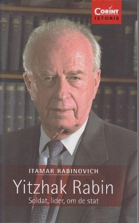 Yitzhak Rabin. Soldat, lider, om de stat