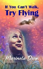 If You Can't Walk, Try Flying : a memoir,a short story