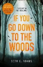 If You Go Down to the Woods