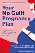 Your No Guilt Pregnancy Plan