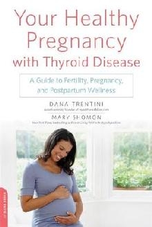 Your Healthy Pregnancy with Thyroid Disease