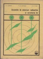 Zacaminte de minereuri radioactive si cercetarea lor (Traducere din limba rusa)