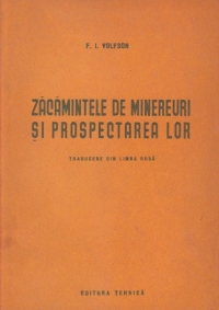 Zacamintele de minereuri si prospectarea lor (traducere din limba rusa)