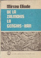 De la Zalmoxis la Genghis-Han