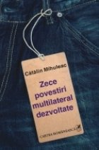 Zece povestiri multilateral dezvoltate