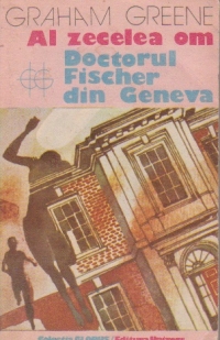 Al zecelea om. Doctorul Fischer din Geneva