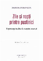 Zile şi nopţi printre pustinici