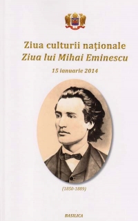 Ziua culturii nationale - Ziua lui Mihai Eminescu