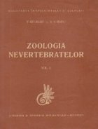 Zoologia nevertebratelor, Volumul I - Manual pentru uzul facultatilor de biologie si al altor institute de inv